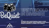 BeQuiet al teatro sala Molière di Pozzuoli il 1 marzo