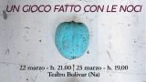Spettacolo un gioco fatto con le noci debutta al teatro bolivar